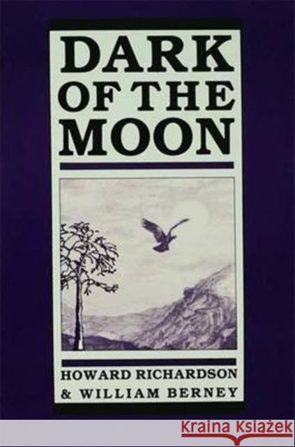 Dark of the Moon Howard Richardson William Berney 9781138132863 Routledge