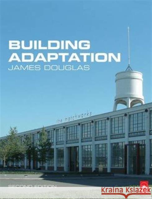 Building Adaptation James Douglas 9781138132900