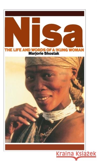 Nisa: The Life and Words of a !Kung Woman Shostak, Marjorie 9781138133389