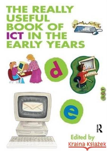 The Really Useful Book of Ict in the Early Years Harriet Price   9781138133938