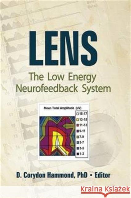 Lens: The Low Energy Neurofeedback System Corydon D. Hammond 9781138136021