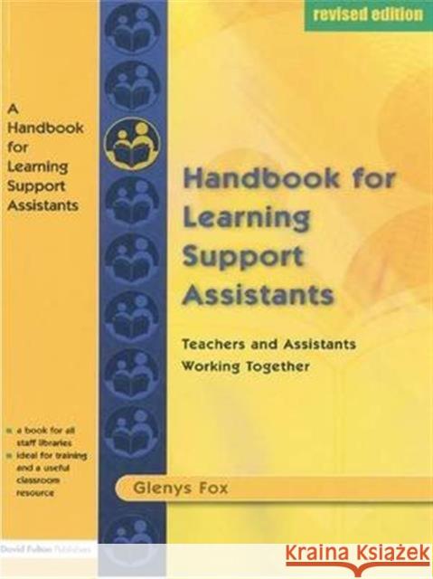 A Handbook for Learning Support Assistants: Teachers and Assistants Working Together Glenys Fox 9781138136106 Taylor and Francis