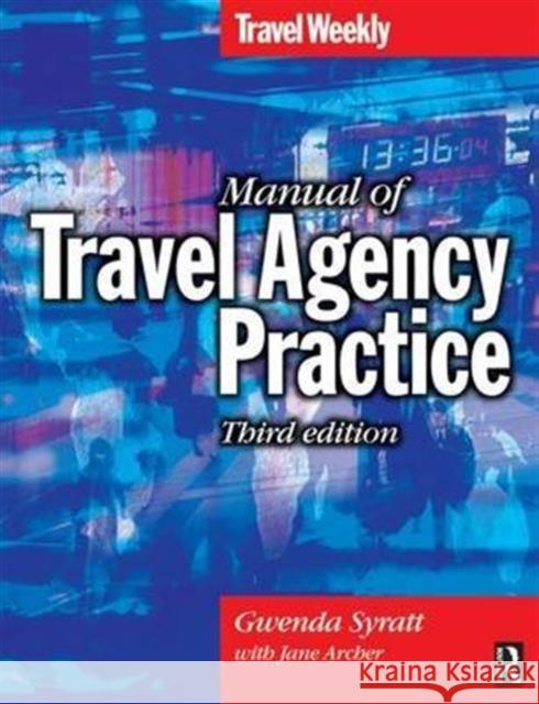 Manual of Travel Agency Practice Gwenda Syratt, Jane Archer 9781138136243