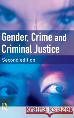 Gender, Crime and Criminal Justice Sandra L. Walklate (University of Liverpool, UK) 9781138136847