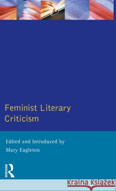 Feminist Literary Criticism Mary Eagleton   9781138137042