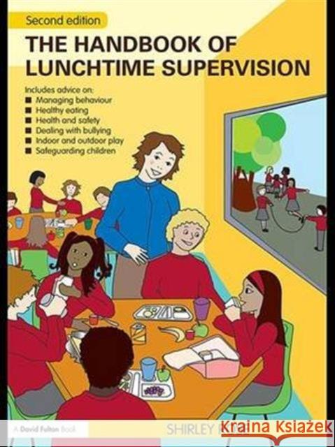 The Handbook of Lunchtime Supervision Shirley Rose   9781138137387