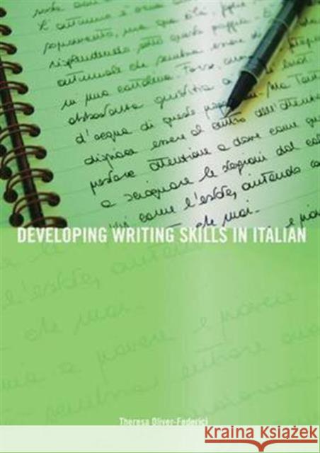 Developing Writing Skills in Italian Theresa Oliver-Federici   9781138137431 Taylor and Francis