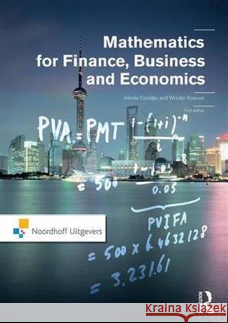 Mathematics for Finance, Business and Economics IrÃ©nÃ©e Dondjio Wouter Krasser  9781138137653 Taylor and Francis