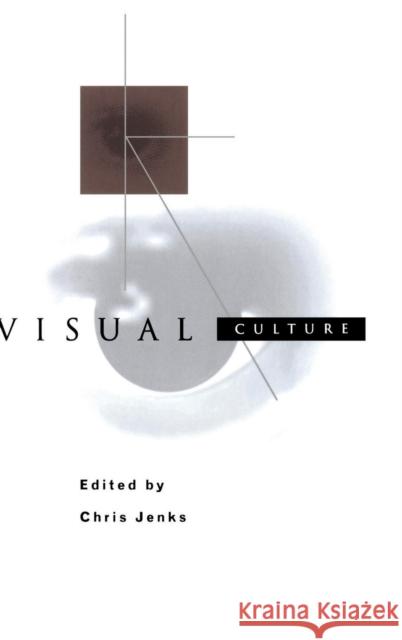 Visual Culture Chris Jenks   9781138137691 Taylor and Francis