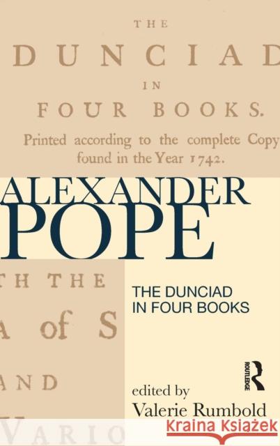 The Dunciad in Four Books Valerie Rumbold   9781138137721