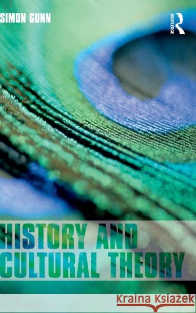 History and Cultural Theory Simon Gunn   9781138137851