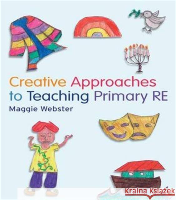 Creative Approaches to Teaching Primary Re Maggie Webster   9781138137998 Taylor and Francis