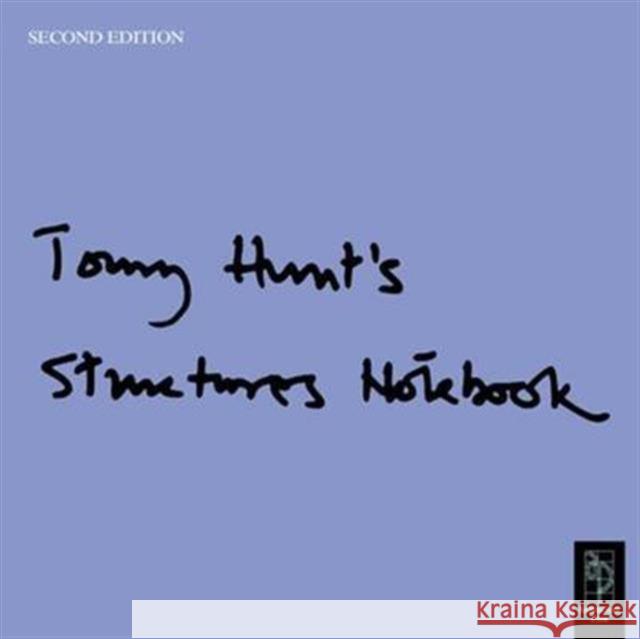 Tony Hunt's Structures Notebook Tony Hunt Tony Hunt  9781138138094