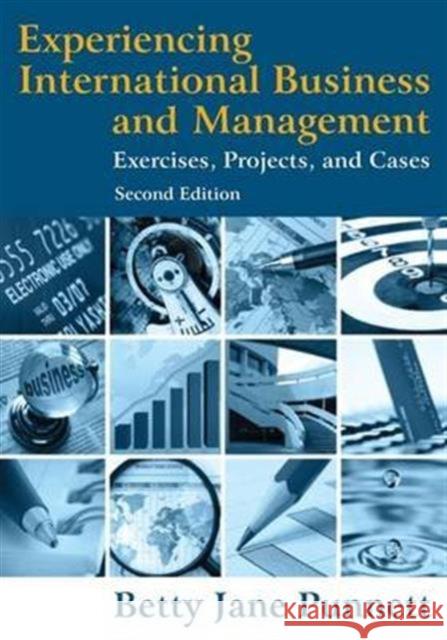 Experiencing International Business and Management: Exercises, Projects, and Cases Betty Jane Punnett   9781138138117