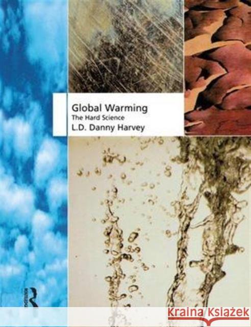 Global Warming L. D. Danny Harvey   9781138138407