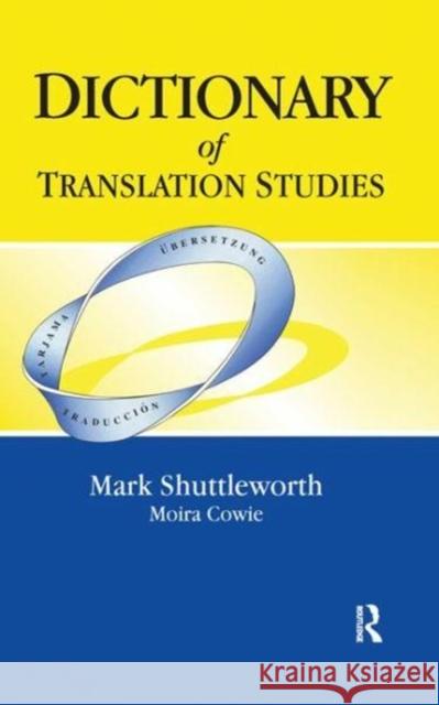 Dictionary of Translation Studies Mark Shuttleworth 9781138138520 Routledge