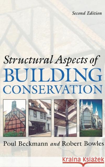 Structural Aspects of Building Conservation Poul Beckmann Robert Bowles  9781138138629 Taylor and Francis