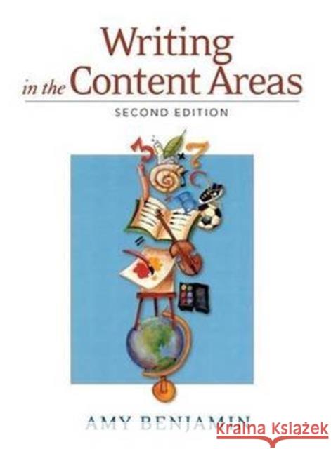 Writing in the Content Areas Amy Benjamin 9781138139633 Routledge