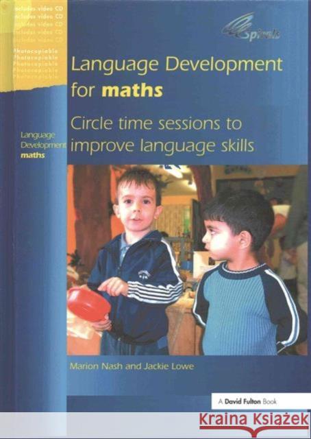 Language Development for Maths: Circle Time Sessions to Improve Communication Skills in Maths Marion Nash Jackie Lowe 9781138139978 David Fulton Publishers