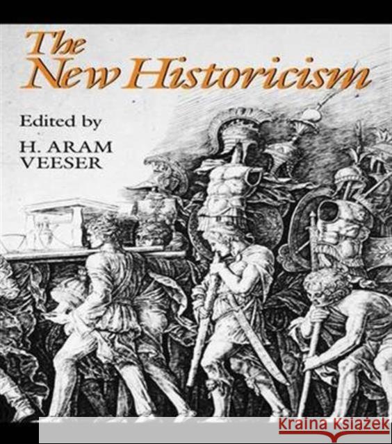 The New Historicism Harold Veeser 9781138140219 Routledge