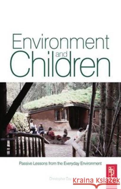 Environment and Children Christopher Day, Anita Midbjer 9781138140486 Taylor & Francis Ltd