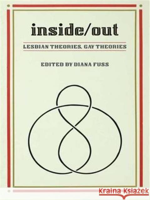 Inside/Out: Lesbian Theories, Gay Theories Diana Fuss 9781138140806 Routledge