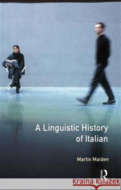 A Linguistic History of Italian Martin Maiden 9781138140929