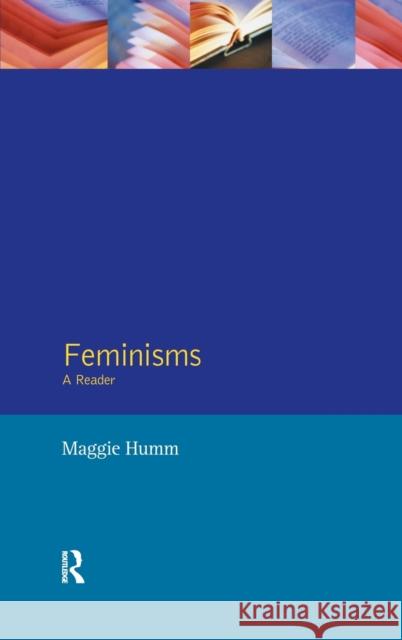 Feminisms: A Reader Maggie Humm 9781138141247 Routledge