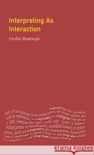 Interpreting as Interaction Cecilia Wadensjo 9781138141315 Routledge