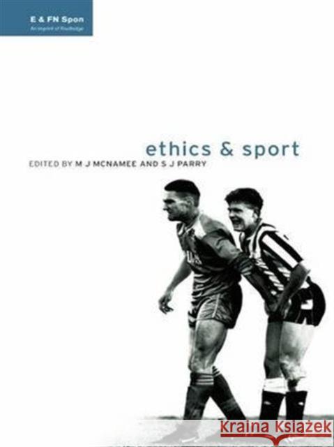 Ethics and Sport M. J. McNamee S. J. Parry 9781138141971 Routledge