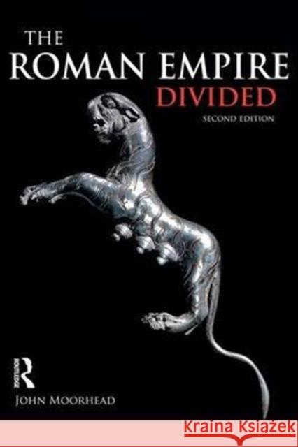 The Roman Empire Divided: 400-700 Ad John Moorhead 9781138142169 Routledge