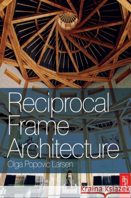 Reciprocal Frame Architecture Olga Popovi 9781138142244 Routledge