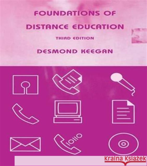 Foundations of Distance Education Desmond Keegan 9781138142329 Routledge