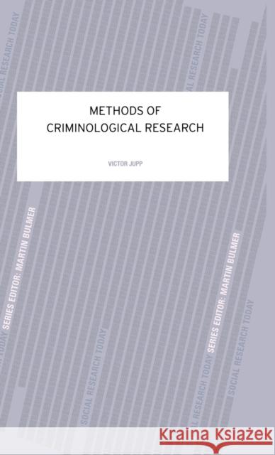 Methods of Criminological Research Dr Victor R. Jupp Victor Jupp 9781138142756