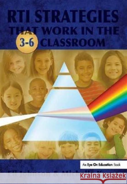 Rti Strategies That Work in the 3-6 Classroom Eli Johnson Michelle Karns 9781138142763 Routledge