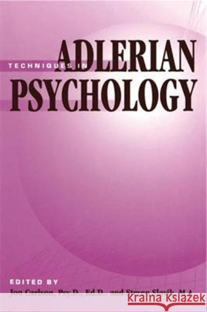 Techniques in Adlerian Psychology Jon Carlson Steven Slavik 9781138143265 Taylor & Francis