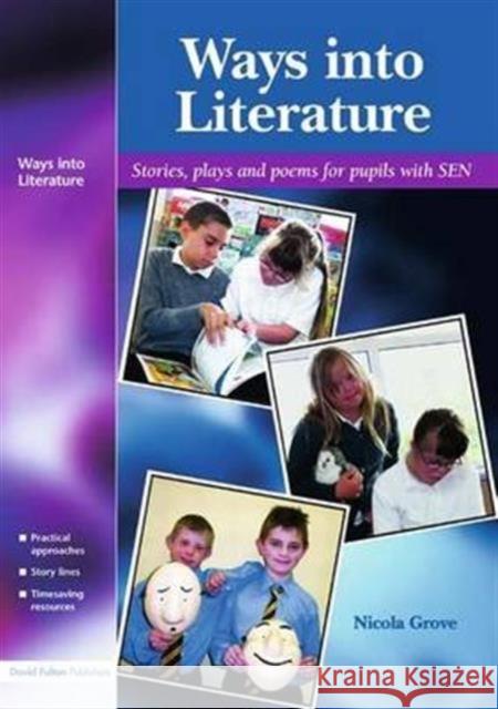 Ways Into Literature: Stories, Plays and Poems for Pupils with Sen N. Grove Nicola Grove Grove Nicola 9781138143715 David Fulton Publishers