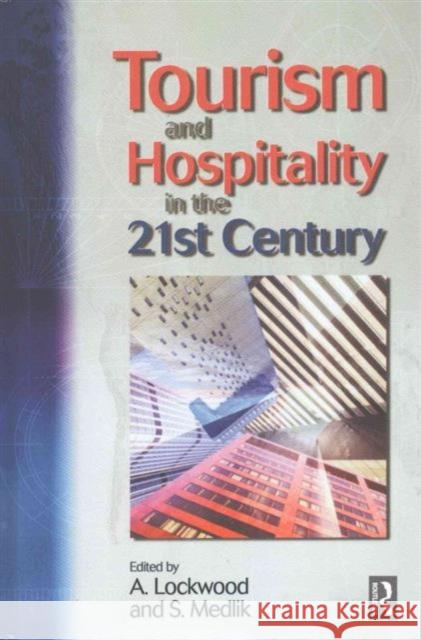 Tourism and Hospitality in the 21st Century S. Medlik Andrew Lockwood 9781138143791 Routledge