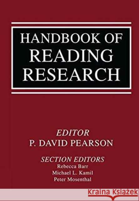 Handbook of Reading Research P. David Pearson (Section Editor Barr Michael L. Kamil 9781138145269 Routledge