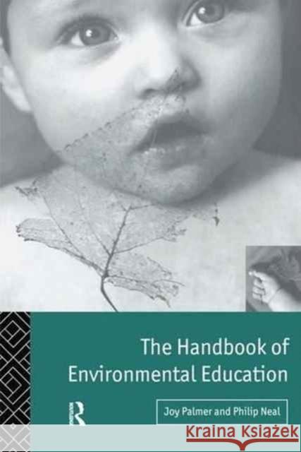 Handbook of Environmental Education Philip Neal Joy Palmer 9781138145467