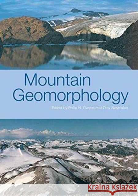Mountain Geomorphology Phil Owens Olav Slaymaker 9781138145740 Routledge