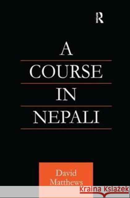 A Course in Nepali David Matthews 9781138145917 Routledge
