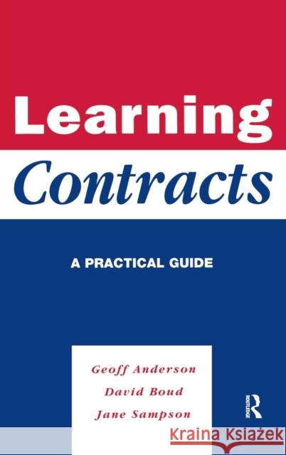 Learning Contracts: A Practical Guide Geoff Anderson Jane Sampson David Boud 9781138146242 Routledge
