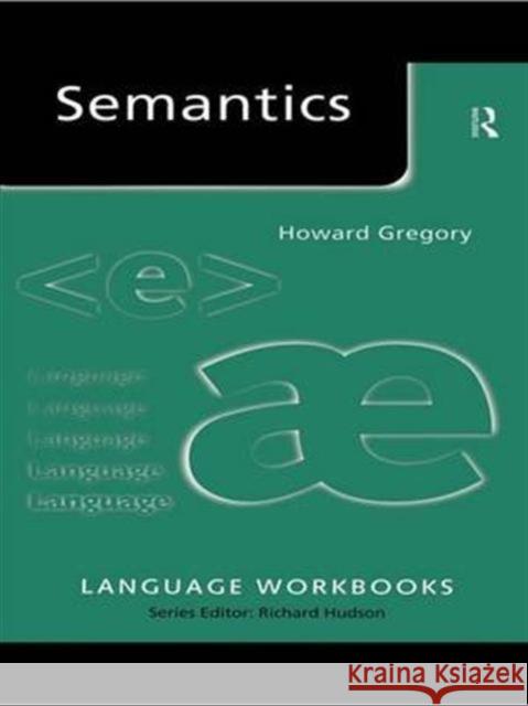 Semantics Howard Gregory 9781138146389 Routledge