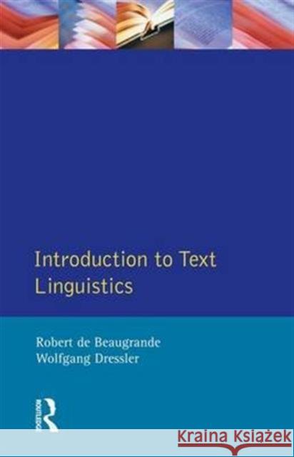 Introduction to Text Linguistics Robert D Wolfgang U. Dressler 9781138146488 Routledge