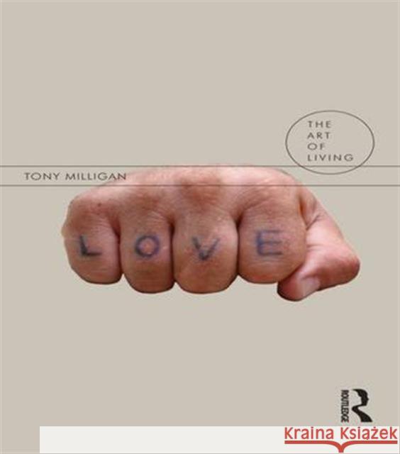 Love Tony Milligan 9781138147102 Routledge