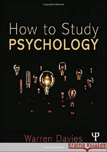 How to Study Psychology Warren Davies 9781138147119 Psychology Press