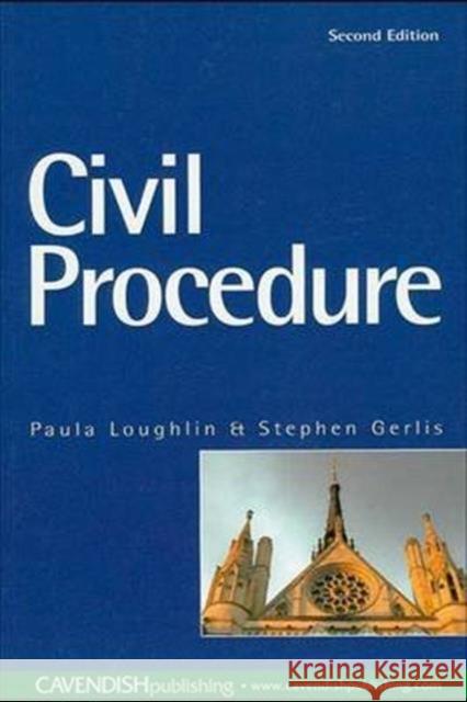 Civil Procedure Paula Loughlin Stephen Gerlis 9781138147287 Routledge Cavendish