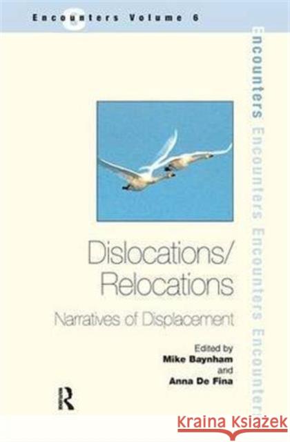 Dislocations/ Relocations: Narratives of Displacement Mike Baynham Anna D 9781138147386