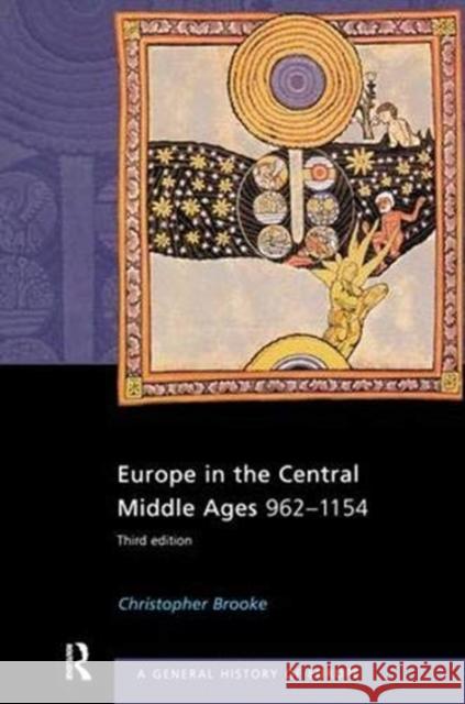 Europe in the Central Middle Ages: 962-1154 Brooke, Christopher 9781138147416